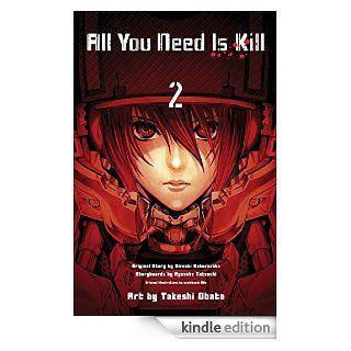 All You Need is Kill, Vol. 2 (All You Need is Kill (manga)) eBook: Ryosuke Takeuchi, Hiroshi Sakurazaka, Takeshi Obata, Yoshitoshi ABe: Kindle Store