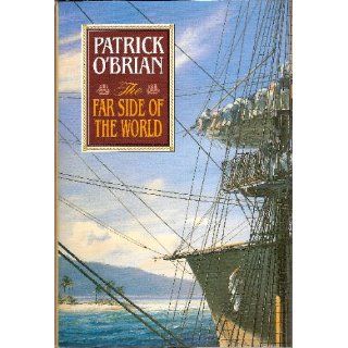 The Far Side of the World (Vol. Book 10)  (Aubrey/Maturin Novels) (9780393037104): Patrick O'Brian: Books