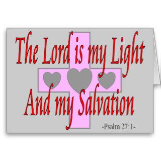 The lord is my light and salvation  Religous Gifts Greeting Card