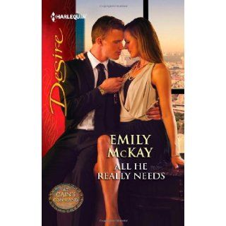 All He Really Needs: Emily McKay: 9780373732265: Books