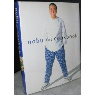 Nobu The Cookbook Nobuyuki Matsuhisa, Robert De Niro, Martha Stewart 9784770025333 Books