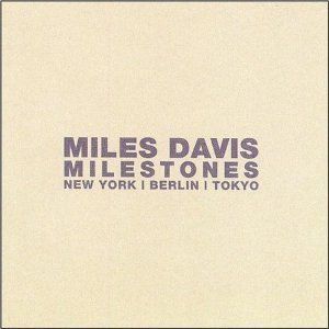 Milestones   New York / Berlin / Tokyo: Music