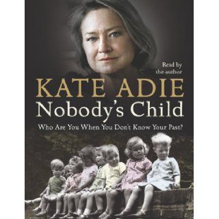 Nobody's Child: Kate Adie: 9781844560684: Books