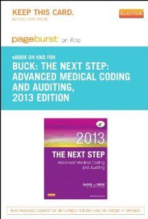 The Next Step: Advanced Medical Coding and Auditing, 2013 Edition   Pageburst E Book on Kno (Retail Access Card), 1e: 9780323185639: Medicine & Health Science Books @