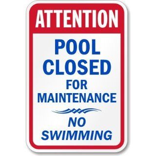 SmartSign Plastic Sign, Legend "Attention Pool Closed for Maintenance", 15" high x 10" wide, Blue/Red on White: Industrial & Scientific
