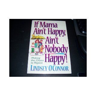 If Mama Ain't Happy Ain't Nobody Happy: Books