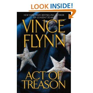 Act of Treason (Mitch Rapp Novels): Vince Flynn: Books