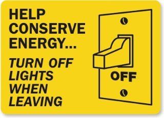 Help Conserve EnergyTurn Off Lights When Leaving (with graphic), Aluminum Sign, 14" x 10" : Yard Signs : Patio, Lawn & Garden