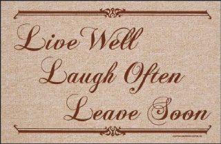 Live Well, Laugh Often, Leave Soon Doormat : Patio, Lawn & Garden