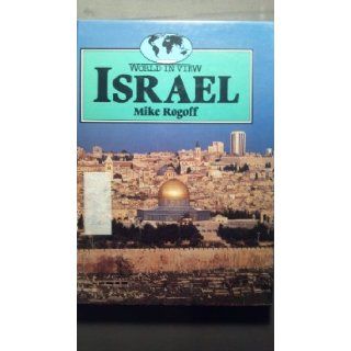 Israel (World in View): Mike Rogoff: 9780811424325: Books