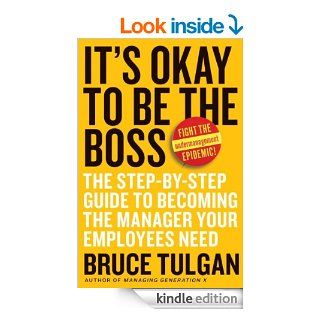 It's Okay to Be the Boss eBook Bruce Tulgan Kindle Store