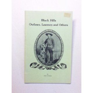 Black Hills outlaws, lawmen and others: Irma H Klock: Books