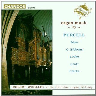 Baroque Organ Works by Purcell, Blow, Gibbons, Locke, Croft & Clarke / Woolley: Music