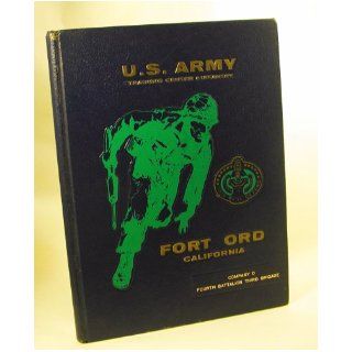 U. S. Army Training Center Infantry, Fort Ord California (Company D, 4th Battalion 3rd Brigade) Major Gen. Robert G. Gard Jr. Books