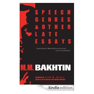 Speech Genres and Other Late Essays (University of Texas Press Slavic Series) eBook M. M. Bakhtin, Caryl Emerson, Michael Holquist, Vern W. McGee Kindle Store