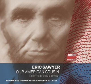 Eric Sawyer: Our American Cousin: Music