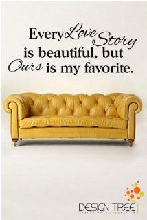 EVERY LOVE STORY IS BEAUTIFUL Vinyl Wall Lettering Stickers Quotes and Sayings Home Art Decor Decal   Every Love Story Is Beautiful But Ours Is My Favorite Wall Decal