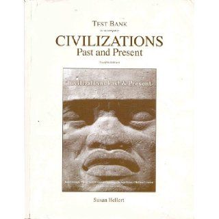 Test Bank to accompany Civilizations Past and Present (12th Edition): Books
