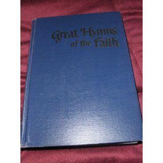 Great Hymns of the Faith Blue King James Version Responsive Readings John W. Peterson 9780005016442 Books