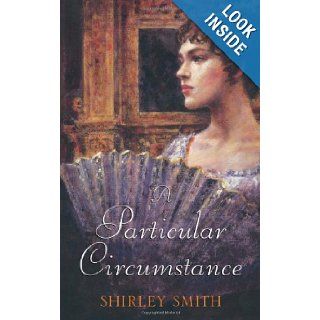 A Particular Circumstance: Shirley Smith: 9780709082798: Books