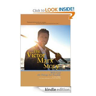 The Victor Marx Story With God, All Things Are Possible eBook: Victor  Marx: Kindle Store