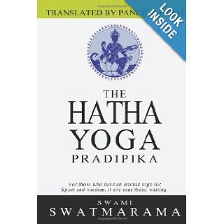 The Hatha Yoga Pradipika: Swami Swatmarama, Pancham Sinh: 9781463727918: Books