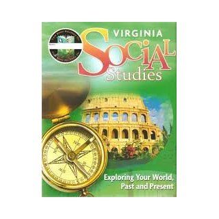 Virginia Social Studies, Exploring Your World, Past and Present: Houghton Mifflin Harcourt: 9780153843563: Books