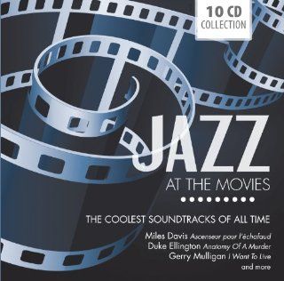 Jazz at the Movies: The Coolest Soundtracks of All Time: Music