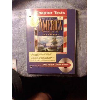 America: Pathways to the Present (Chapter Tests): 9780134358949: Books
