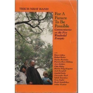 For A Future To Be Possible: Thich Nhat Hanh: 9780938077657: Books