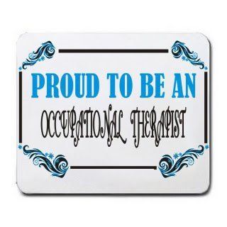 Proud To Be an Occupational Therapist Mousepad : Mouse Pads : Office Products