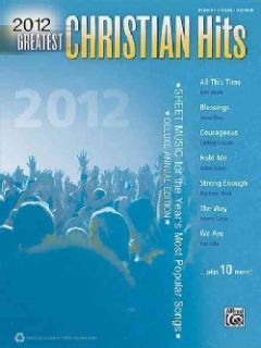 Greatest Christian Hits 2012: Sheet Music for the Year's Most Popular Songs; Piano, Vocal, Guitar) (Paperback) Music