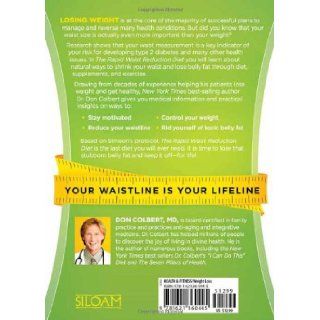 The Rapid Waist Reduction Diet: Get Results Quickly and Safely: Don Colbert: 9781621360445: Books
