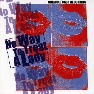 No Way to Treat a Lady Original Cast Recording [SOUNDTRACK] Music