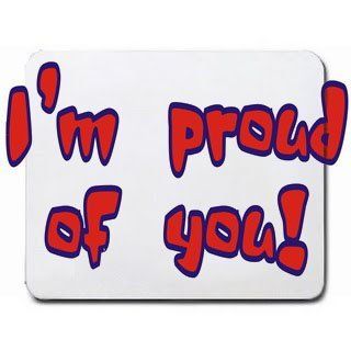 I'm proud of you! Mousepad : Mouse Pads : Office Products