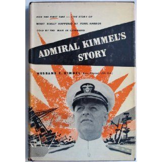 Admiral Kimmel's Story: Husband E. Kimmel: Books