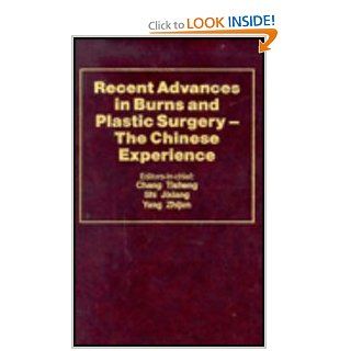 Recent Advances in Burns & Plastic Surgery   the Chinese Experience (9780852008140) Tisheng Chang, Jixiang Shi, Zhijun Yang Books