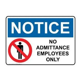 OSHA NOTICE No Admittance Employees Only Sign ONE 4655 Employees Only : Business And Store Signs : Office Products