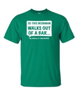 So This Irishman Walks Out of a BarNo Really, It Can Happen T shirt  Irish Tee: Clothing
