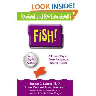 Fish A Proven Way to Boost Morale and Improve Results Stephen C. Lundin, Harry Paul, John Christensen, Ken Blanchard 9780786888825 Books