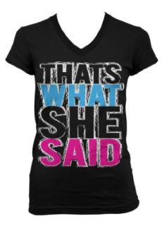 (Cybertela) That's What She Said Junior Girl's V neck T shirt Funny Television Show Tee (Black, X Large): Clothing