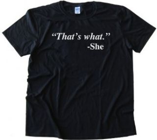 QUOTE "THAT'S WHAT SHE SAID"   SHE Tee Shirt Anvil Softstyle Light Yellow (Medium): Sports & Outdoors