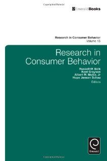 Research in Consumer Behavior: Russell W. Belk, Kent Grayson, Albert M. Muniz Jr., Hope Jensen Schau: 9781780521169: Books