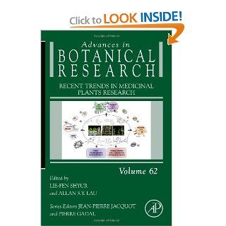 Recent Trends in Medicinal Plants Research, Volume 62 (Advances in Botanical Research) (9780123945914): Lie Fen Shyur: Books