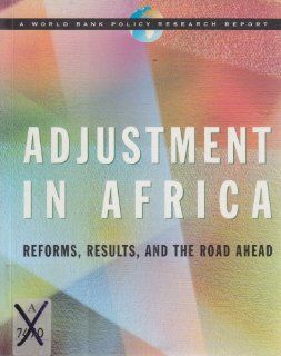 Adjustment in Africa: Reforms, Results, and the Road Ahead (A World Bank Policy Research Report): 9780195209945: Science & Mathematics Books @