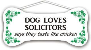 Dog loves Solicitors says they taste like chicken : Yard Signs : Patio, Lawn & Garden