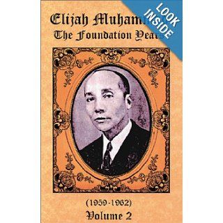 The Foundation Years of Elijah Muhammad   Vol. 2 Elijah Muhammad 9781884855399 Books