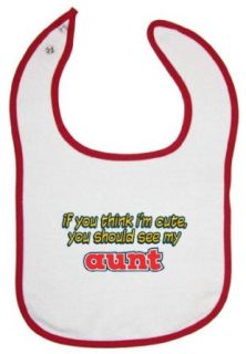 So Relative! Red Piping Baby Bib If You Think I'm Cute, You Should See My Aunt: Clothing