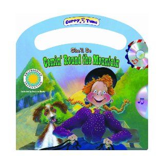 She'll Be Comin' Round the Mountain   An American Favorites Book (Carry A Tune book with audio CD): Suzanne Beaky: 9781590696040:  Children's Books
