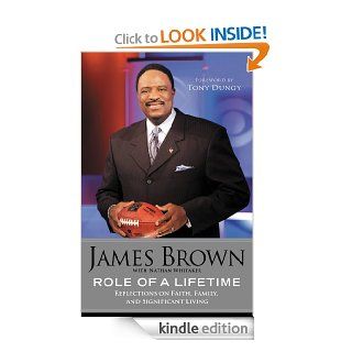 Role of a Lifetime: Reflections on Faith, Family, and Significant Living eBook: James Brown, Tony Dungy, Nathan Whitaker: Kindle Store
